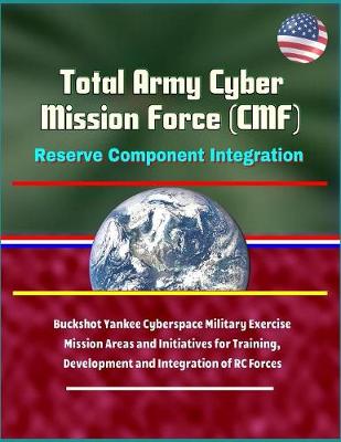 Book cover for Total Army Cyber Mission Force (CMF)
