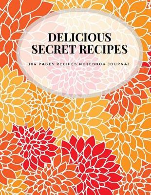 Cover of Delicious Secret Recipes