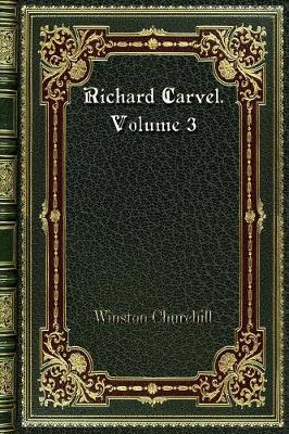 Book cover for Richard Carvel. Volume 3