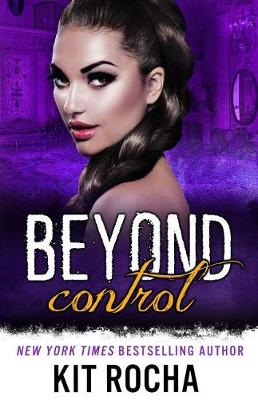 Beyond Control by Kit Rocha