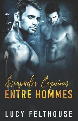 Book cover for Escapades Coquines...Entre Hommes