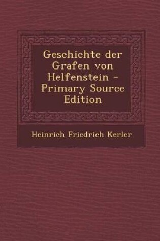 Cover of Geschichte Der Grafen Von Helfenstein