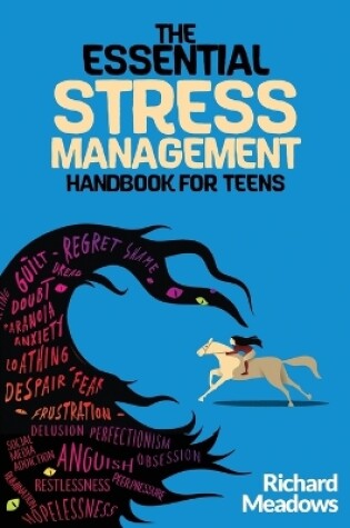 Cover of The Essential Stress Management Handbook for Teens