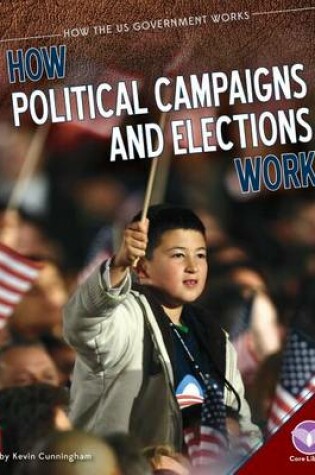 Cover of How Political Campaigns and Elections Work