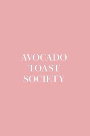 Cover of Avocado Toast Society