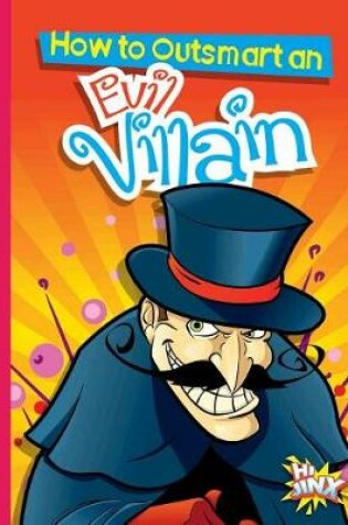 Cover of How to Outsmart an Evil Villain