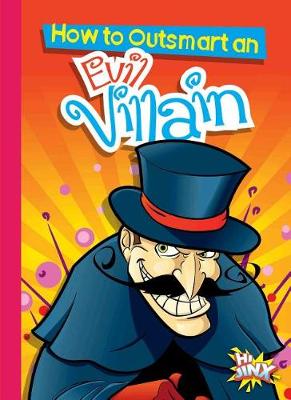 Cover of How to Outsmart an Evil Villain