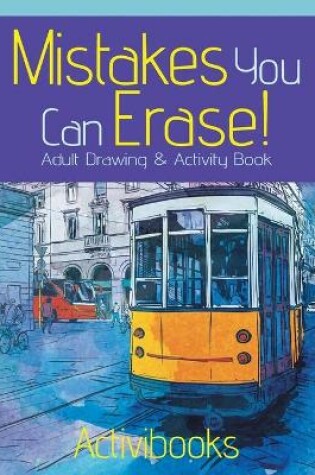 Cover of Mistakes You Can Erase! Adult Drawing & Activity Book