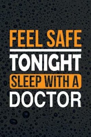 Cover of Feel Safe Tonight Sleep With A Doctor