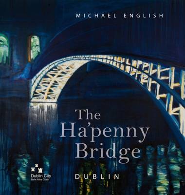 Book cover for The Ha'penny Bridge, Dublin