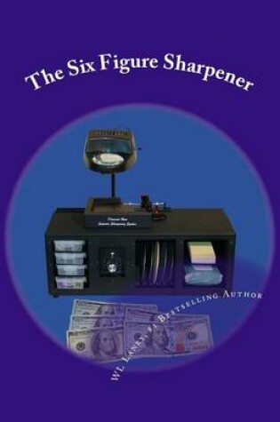 Cover of The Six Figure Sharpener