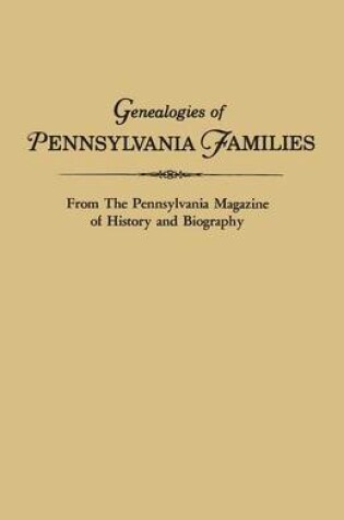 Cover of Genealogies of Pennsylvania Families. From The Pennsylvania Magazine of History and Biography