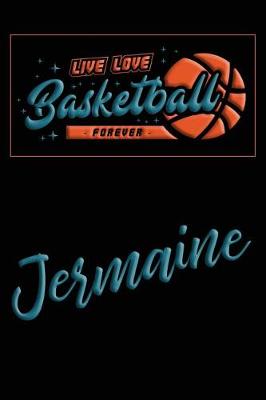 Book cover for Live Love Basketball Forever Jermaine