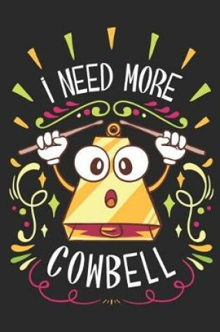 Cover of I Need More Cowbell