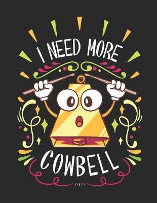 Book cover for I Need More Cowbell