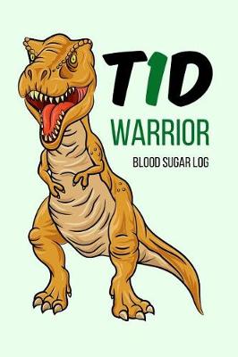 Book cover for T1d Warrior Blood Sugar Log