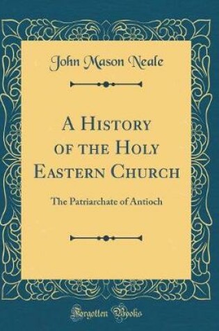 Cover of A History of the Holy Eastern Church