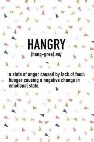 Cover of Hangry a State of Anger Caused by Lack of Food