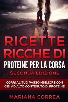 Book cover for Ricette Ricche Di Proteine Per La Corsa Seconda Edizione
