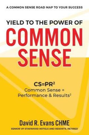 Cover of Yield to the Power of Common Sense