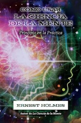 Cover of Como Usar La Ciencia de la Mente