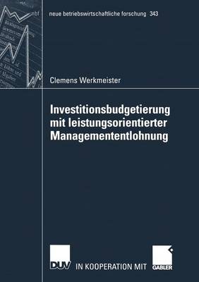 Book cover for Investitionsbudgetierung mit leistungsorientierter Managemententlohnung