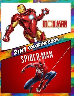 Book cover for 2 in 1 Coloring Book Iron Man and Spiderman