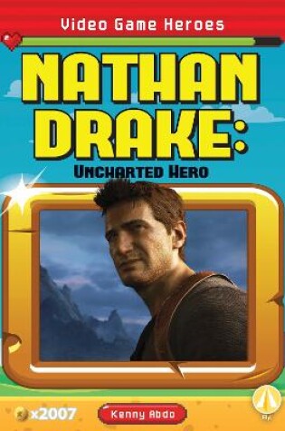 Cover of Nathan Drake: Uncharted Hero