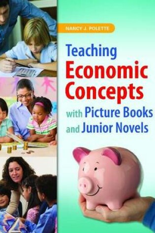 Cover of Teaching Economic Concepts with Picture Books and Junior Novels