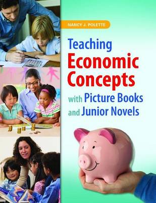 Book cover for Teaching Economic Concepts with Picture Books and Junior Novels