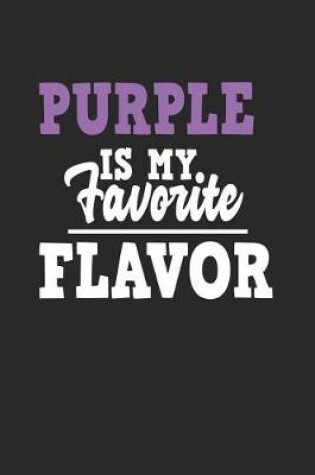 Cover of Purple Is My Favorite Flavor