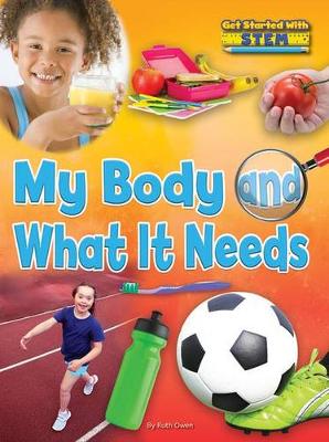 Book cover for My Body and What It Needs