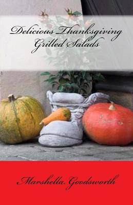 Book cover for Delicious Thanksgiving Grilled Salads