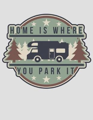 Book cover for Home Is Where You Park It