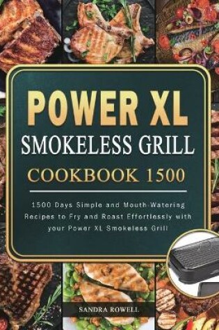 Cover of Power XL Smokeless Grill Cookbook 1500