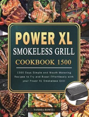 Book cover for Power XL Smokeless Grill Cookbook 1500