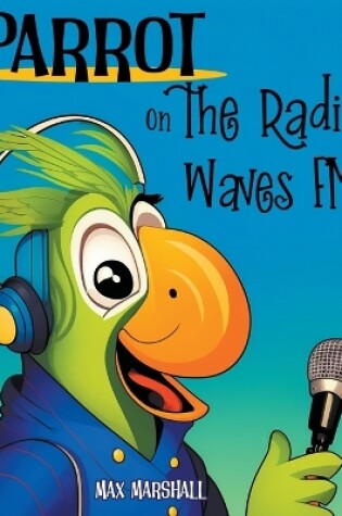 Cover of Parrot on the Radio Waves FM