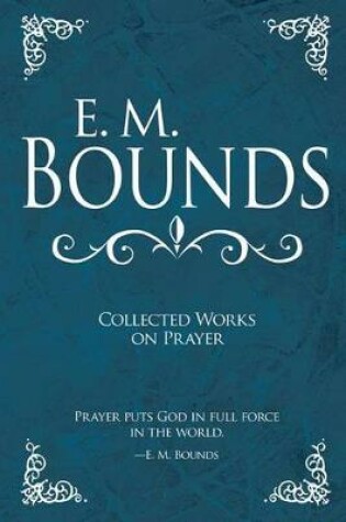 Cover of E. M. Bounds Collected Works on Prayer