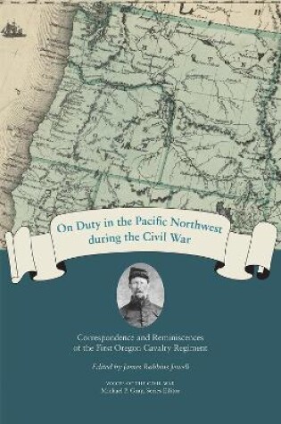 Cover of On Duty in the Pacific Northwest during the Civil War