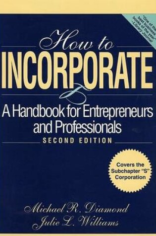 Cover of How to Incorporate: a Handbook for Entrepreneurs and Professionals