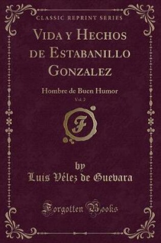 Cover of Vida Y Hechos de Estabanillo Gonzalez, Vol. 2