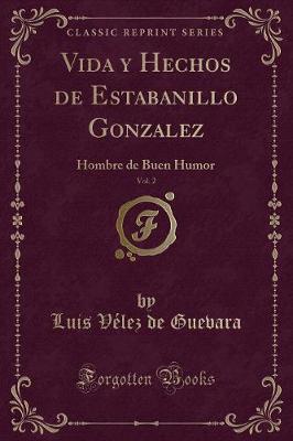 Book cover for Vida Y Hechos de Estabanillo Gonzalez, Vol. 2