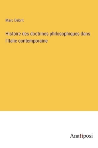 Cover of Histoire des doctrines philosophiques dans l'Italie contemporaine