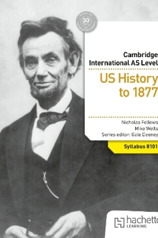 Cover of Cambridge International AS Level History: US History to 1877