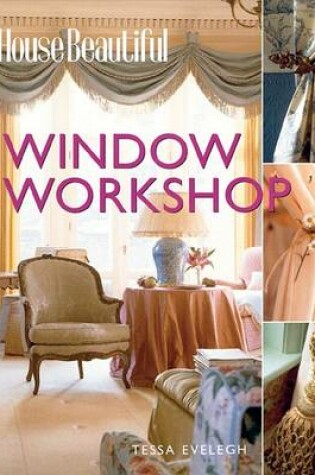 Cover of House Beautiful Window Workshop