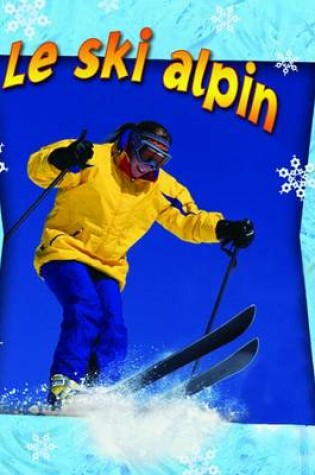 Cover of Le Ski Alpin (Skiing in Action)