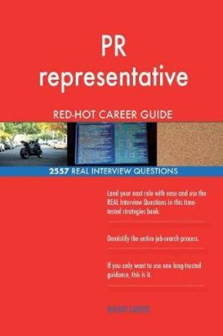 Cover of PR representative RED-HOT Career Guide; 2557 REAL Interview Questions