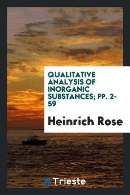 Book cover for Qualitative Analysis of Inorganic Substances; Pp. 2-59