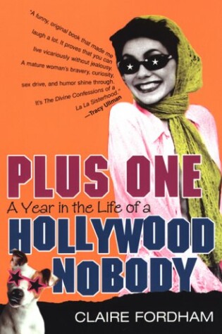 Cover of Plus One: A Year in the Life of a Hollywood Nobody