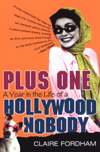 Book cover for Plus One: A Year in the Life of a Hollywood Nobody